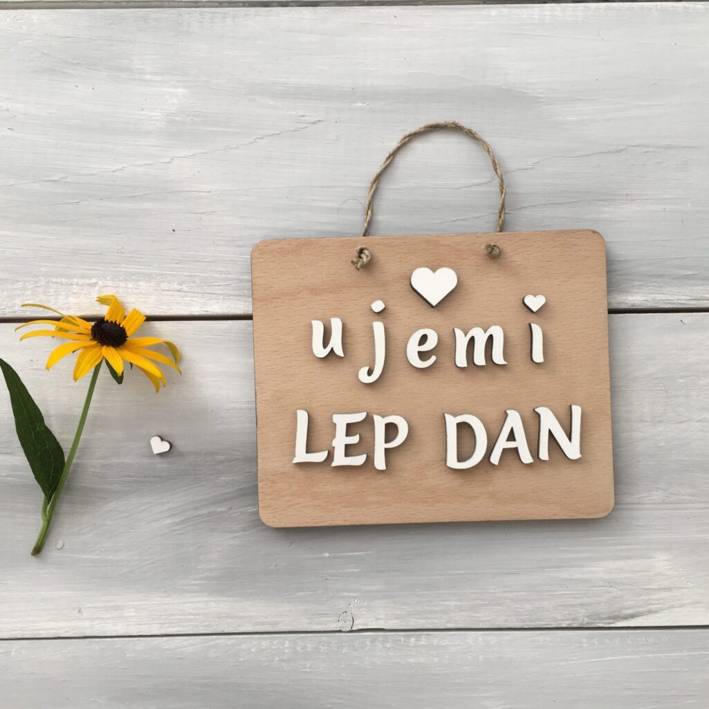 Lesena tablica «Ujemi lep dan»